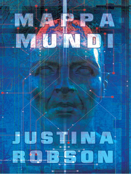Title details for Mappa Mundi by Justina Robson - Available